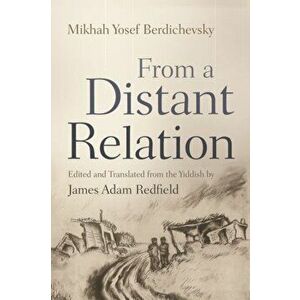 From a Distant Relation, Paperback - Mikhah Yosef Berdichevsky imagine