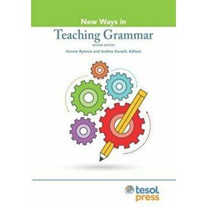 New Ways in Teaching Grammar, Second Edition, Paperback - Connie Rylance imagine