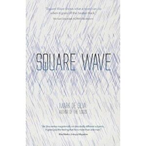 Square Wave, Paperback - Mark De Silva imagine