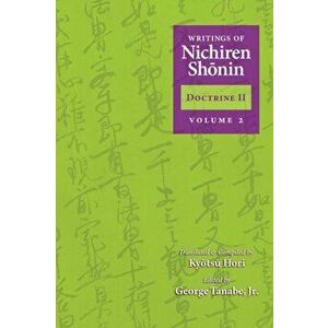 Writings of Nichiren Shonin Doctrine 2: Volume 2, Paperback - Kyotsu Hori imagine