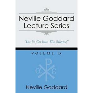 Neville Goddard Lecture Series, Volume IX: (A Gnostic Audio Selection, Includes Free Access to Streaming Audio Book) - Neville Goddard imagine
