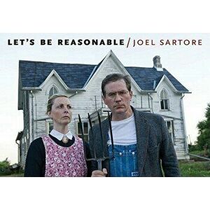 Let's Be Reasonable, Hardcover - Joel Sartore imagine