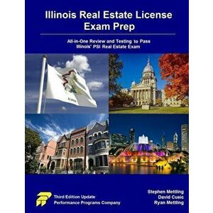 Illinois Real Estate License Exam Prep: All-in-One Review and Testing to Pass Illinois' PSI Real Estate Exam, Paperback - Stephen Mettling imagine
