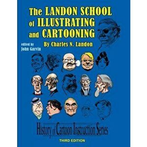 The Landon School of Illustrating and Cartooning, Paperback - John C. Garvin imagine