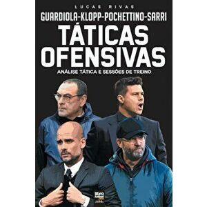 Táticas Ofensivas: Análise Tática E Sessões de Treino, Paperback - Lucas Rivas imagine