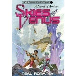 Skies of Venus: A Novel of Amtor (The Wild Adventures of Edgar Rice Burroughs, Book 11), Hardcover - Neal Romanek imagine