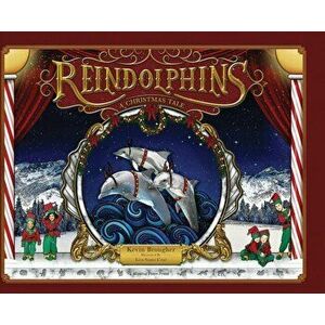 Reindolphins: A Christmas Tale, Hardcover - *** imagine