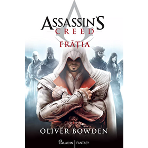 Assassin's creed 2 - Fratia - Oliver Bowden imagine