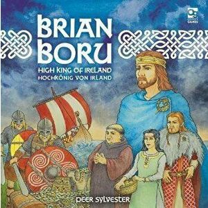 Brian Boru : High King of Ireland - Peer Sylvester imagine