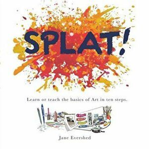 Splat!, Paperback - Jane Evershed imagine