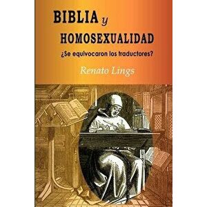 Biblia Y Homosexualidad¿se Equivocaron Los Traductores?, Paperback - Renato Lings imagine