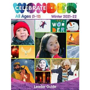 Celebrate Wonder All Ages Leader Winter 2021-2022: Includes One Room Sunday School(r), Paperback - *** imagine