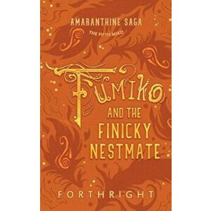 Fumiko and the Finicky Nestmate, Paperback - *** imagine