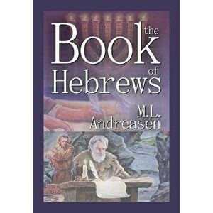 The Book of Hebrews, Paperback - Milian Lauritz Andreasen imagine
