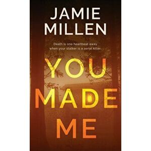 You Made Me, Hardcover - Jamie Millen imagine