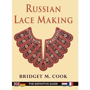 Russian Lace Making (English, Dutch, French and German Edition), Hardcover - Bridget Cook imagine