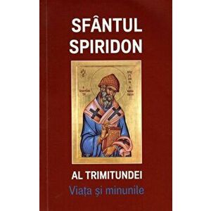 Sfantul Spiridon al Trimitundei. Viata si minunile - *** imagine