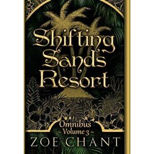 Shifting Sands Resort Omnibus Volume 3, Hardcover - Zoe Chant imagine