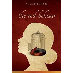 The Red Bekisar, Paperback - Ahmad Tohari imagine