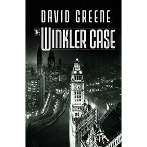 The Winkler Case, Paperback - David Greene imagine