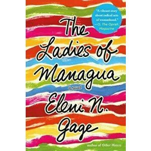 The Ladies of Managua, Paperback - Eleni N. Gage imagine