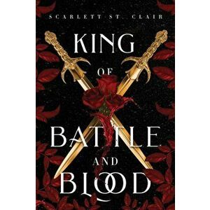 King of Battle and Blood, Hardcover - Scarlett St Clair imagine