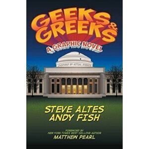 Geeks & Greeks, Paperback - Steve Altes imagine
