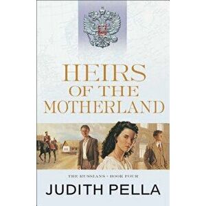 Heirs of the Motherland, Paperback - Judith Pella imagine