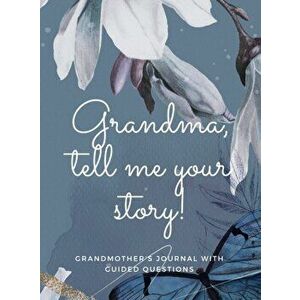 Grandma, tell me your story!, Hardcover - Hellen M. Anvil imagine