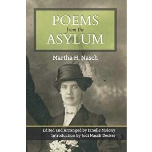 Poems from the Asylum, Paperback - Janelle Molony imagine