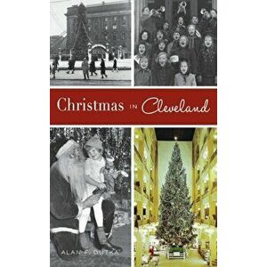 Christmas in Cleveland, Hardcover - Alan F. Dutka imagine