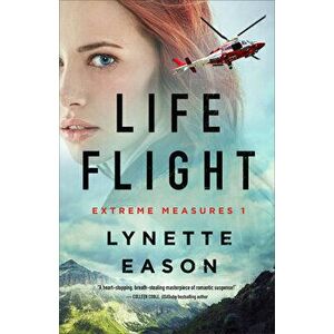 Life Flight, Paperback - Lynette Eason imagine