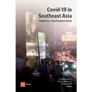 COVID-19 in Southeast Asia: Insights for a post-pandemic world, Paperback - Hyun Bang Shin imagine