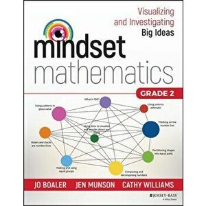 Mindset Mathematics: Visualizing and Investigating Big Ideas, Grade 2, Paperback - Jo Boaler imagine