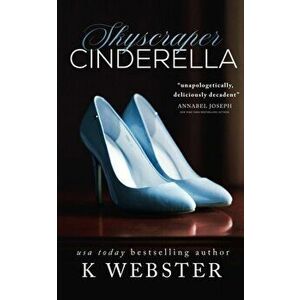 Skyscraper Cinderella, Paperback - K. Webster imagine