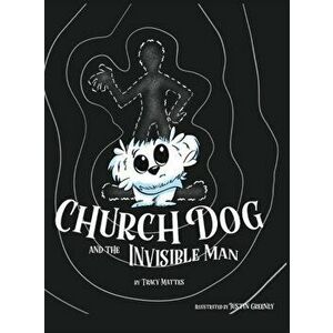 Church Dog and the Invisible Man, Hardcover - *** imagine