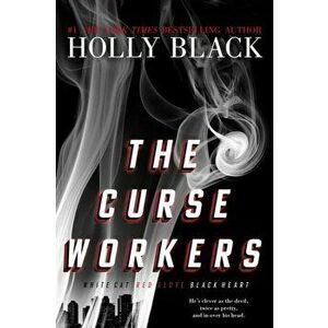 The Curse Workers: White Cat; Red Glove; Black Heart, Paperback - Holly Black imagine