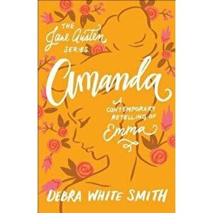 Amanda, Paperback - Debra White Smith imagine