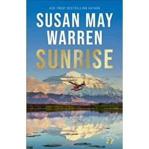 Sunrise, Paperback - Susan May Warren imagine