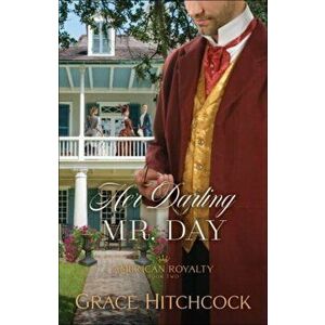 Her Darling Mr. Day, Paperback - Grace Hitchcock imagine
