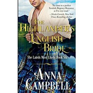 The Highlander's English Bride: The Lairds Most Likely Book 6, Paperback - Anna Campbell imagine