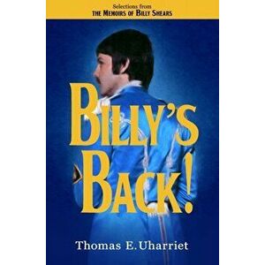 Billy's Back!: Selections from the Memoirs of Billy Shears, Paperback - Gregory Paul Martin imagine