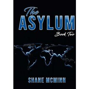 The Asylum book 2, Paperback - Shane McMinn imagine