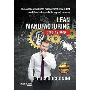 Lean Manufacturing. Step by step, Paperback - Luis Socconini imagine