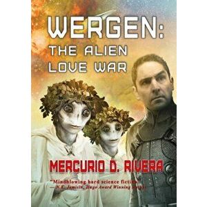 Wergen: The Alien Love War, Paperback - Mercurio D. Rivera imagine