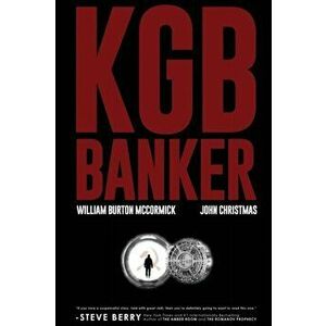 KGB Banker, Paperback - William Burton McCormick imagine