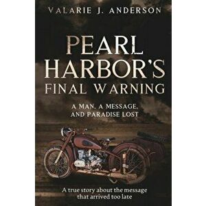 Pearl Harbor's Final Warning, Paperback - Valarie J. Anderson imagine