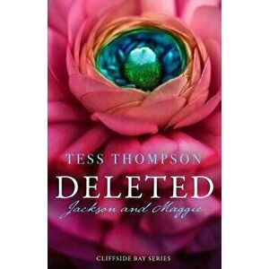 Deleted: Jackson and Maggie, Paperback - Tess Thompson imagine