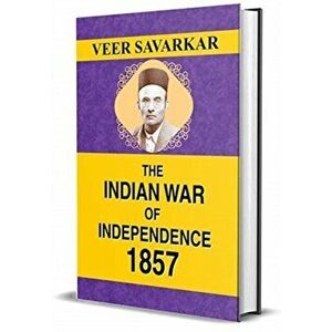 The Indian War of Independence 1857, Hardcover - Veer Savarkar imagine