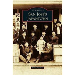 San Jose's Japantown, Hardcover - James Nagareda imagine